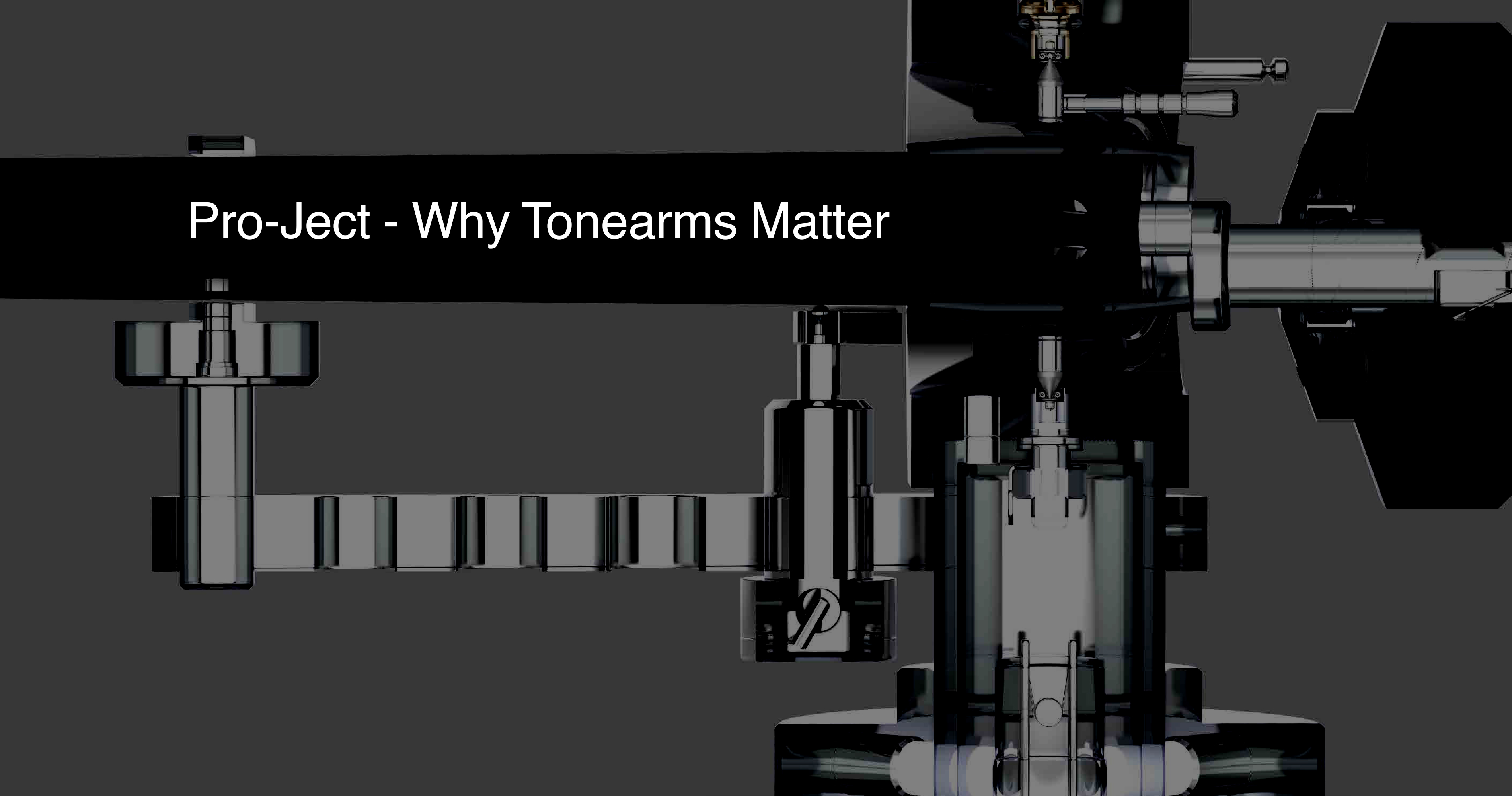 Pro-Ject - Why Tonearms Matter