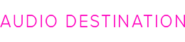 Audio Destination